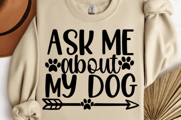 Ask Me About My Dog SVG: An Embroidery Designer’s Take