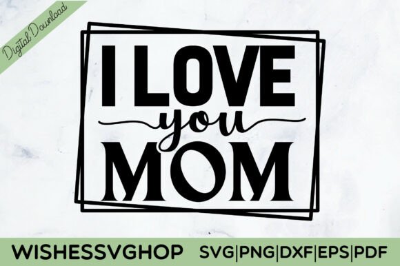 I Love You Mom SVG PNG: An Embroidery Designer’s Honest Review