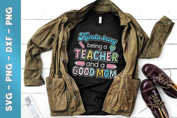 Kinda Busy Being a Teacher Good Mom SVG: Embroidery Designer Review