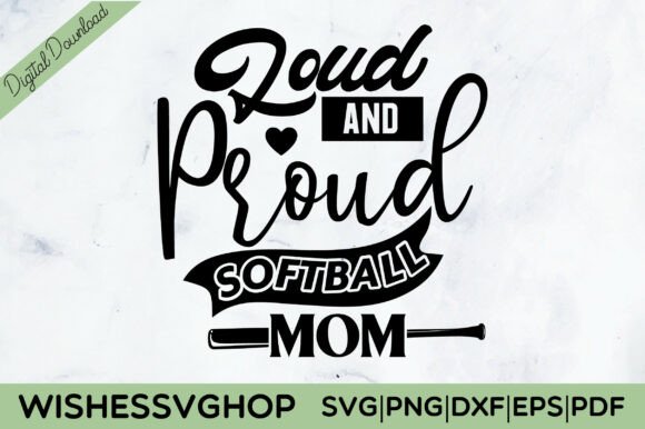 Loud and Proud Softball Mom SVG PNG