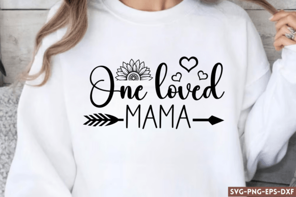 One Loved Mama SVG, Mama SVG, Mom SVG