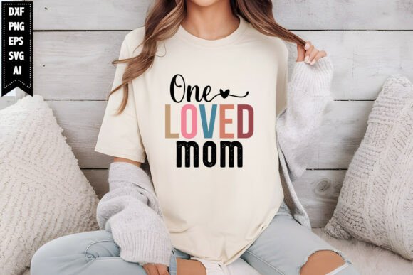 One Loved Mom Svg, Mother s Day Svg