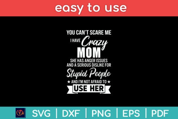 You Can't Scare Me I Have Crazy Mom SVG: Embroidery Review